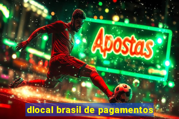 dlocal brasil de pagamentos